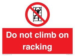 Do Not Climb On Racking skylt - 200 x 150 mm - A5L