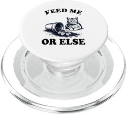 Feed Me Or Else Cat Plant Kitten Plants Cat Lover PopSockets PopGrip for MagSafe