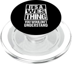 It's A Wes Thing You Wouldn't Understand First Name Nickname PopSockets PopGrip para MagSafe