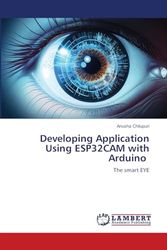 Developing Application Using ESP32CAM with Arduino: The smart EYE