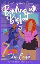 Bowling with Bigfoot: A Small Town Monster Romance: 2