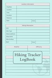 Hiking Log Book : Hiking Trail Log Book,Hiking Lovers Log, Record all your Hikes, Hiking Log Book For Hiker,Camper, Travelers,Hiking Trails: Memory ... Journeys,Hiking Checklist "6x9 in" 100 Pages