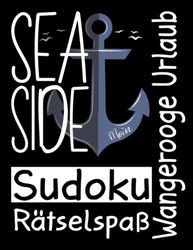 Wangerooge Urlaub Sea Side Sudoku Rätselspaß: Wangerooge 200 Sudoku Rätsel Sudoku Buch Erwachsene