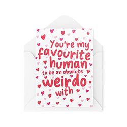 Grappige Valentijnsdag kaarten | Koppels Card | You're My Favorite Human To Be A Weirdo With | Banter Joke Vriendin Vriendje Liefde | CBH824