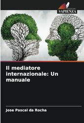 Il mediatore internazionale: Un manuale