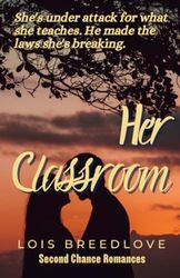 Her Classroom: A Second Chance Romance