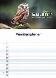 Eulen - Wächter der Nacht - 2024 - Kalender DIN A3 (Familien-/Terminplaner): Der Wandkalender mit den schönsten Eulen-Motiven!