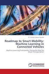 Roadmap to Smart Mobility: Machine Learning in Connected Vehicles