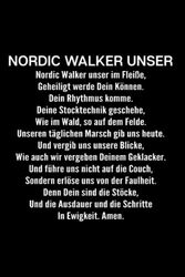 Nordic Walker Unser Gebet Nordic Walking: A5 | Notizbuch | Notizheft | Schreibblock | Schreibheft | Journal | Tagebuch | Notebook | Liniert | 120 ... Geschenkidee | Nordic Walking | Nordic Walker