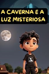 A CAVERNA E A LUZ MISTERIOSA