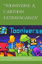 "Tooniverse: A Cartoon Extravaganza"