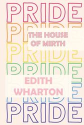 The House of Mirth: Pride Edition