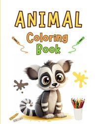 Animal Coloring Book: 70 Beautiful Animals For Kids To Color