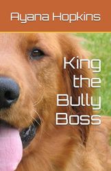 King the Bully Boss