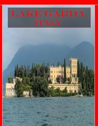 LAKE GARDA ITALY: A vibrant Tour to LAKE GARDA ITALY Photography Coffee Table Book Tourists Attractions.