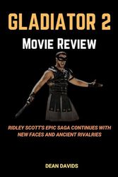 Gladiator 2 Movie Review: Ridley Scott's Epic Saga Continues with New Faces and Ancient Rivalries: 3 (Must Watch Trends Movies Guide)