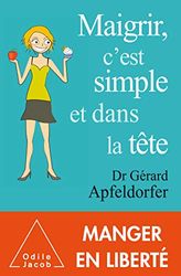 Maigrir , c'est simple et dans la tête
