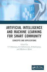 Artificial Intelligence and Machine Learning for Smart Community: Concepts and Applications