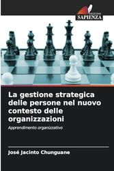 La gestione strategica delle persone nel nuovo contesto delle organizzazioni: Apprendimento organizzativo