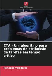 CTA - Um algoritmo para problemas de atribuição de tarefas em tempo crítico
