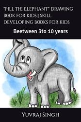 "Fill the Elephant" drawing book for kids|| skill developing books for kids: Beetween 3to 10 years