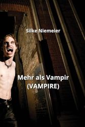 Mehr als Vampir (VAMPIRE)