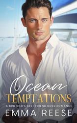 Ocean Temptations: Brother's Best Friend Boss Romance