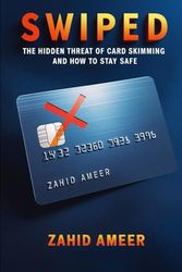 Swiped: The Hidden Threat of Card Skimming and How to Stay Safe