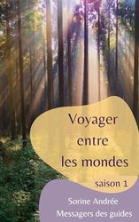 Voyager entre les mondes: Tome 1: Saison 1