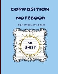4th grade Notebook Composition Home Work 4th grade 50 Seete: 4th grade Notebook Composition Home Work 4th grade 50 Seete