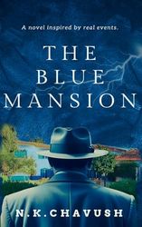 The Blue Mansion: A Captivating Psychological Thriller Inspired By Real Events