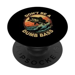 Don't Be A Dumb Bass Divertente Vintage Papà Pesca Scherzo PopSockets PopGrip Intercambiabile