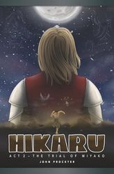 Hikaru: Act 2: The Trial of Miyako