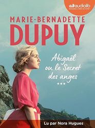 Abigaël ou le Secret des anges, tome 3: Livre audio 2 CD MP3