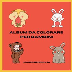 ALBUM DA COLORARE PER BAMBINI