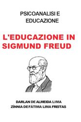 PSICOANALISI E EDUCAZIONE: L'EDUCAZIONE IN SIGMUND FREUD