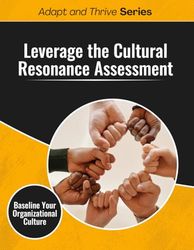 Cultural Resonance Assessment: Baseline Your Organizational Culture
