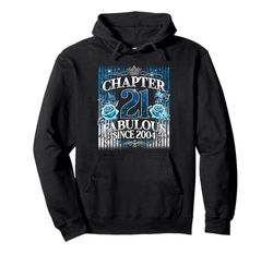 Womens Chapter 21 Fabulous Since 2004 21st Birthday Design Felpa con Cappuccio