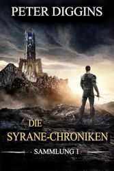 Die Syrane-Chroniken: Sammlung 1: Ein episches Fantasy-Abenteuer, Bücher 1 und 2