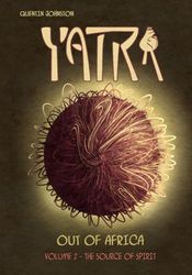 Yatra - Out of Africa: Volume 2 - The Source of Spirit