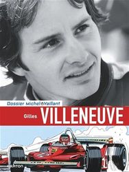Michel Vaillant - Dossiers - Gilles Villeneuve