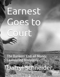 Earnest Goes to Court: The Bankers' End-all Money Laundering Monopoly