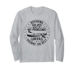 Il kayak risolve la maggior parte dei miei problemi, la birra annega il resto Maglia a Manica