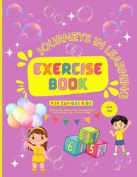 Journeys in Learning: Exercise book for curious kids age 3-6: drawing, counting, colouring, matching, and many more