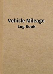 Vehicle Mileage Logbook: Pocket Size Daily Miles Tracking Record Keeper for Business Expenses, Personal Taxes, Automobile, Truck or EV Car Owner Notebook/Booklet