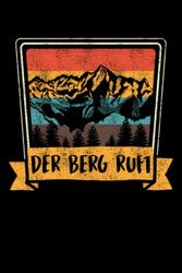 Notizbuch A5 kariert mit Softcover Design: Der Berggipfel ruft Wanderlust Bergfan Wandern Bergsteiger: 120 karierte DIN A5 Seiten