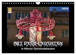 Art Déco-Leuchten (Wandkalender 2024 DIN A4 quer), CALVENDO Monatskalender: Laternen der guten alten Zeit