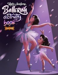 Totally awesome ballerina activity book for kids: Fun and Engaging Ballet-Themed Activities for Young Dancers (Totally Awesome age 4 to 8)