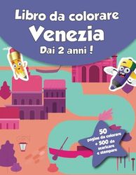 Libro da colorare per bambini - Venezia (dai 2 anni): 50 pagine da colorare + 500 da scaricare e stampare!