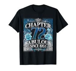 Womens Chapter 72 Fabulous Since 1953 72nd Birthday Design Maglietta